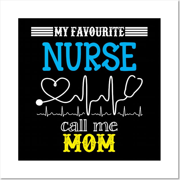 My Favorite Nurse Calls Me mom Funny Mother's Gift Wall Art by DoorTees